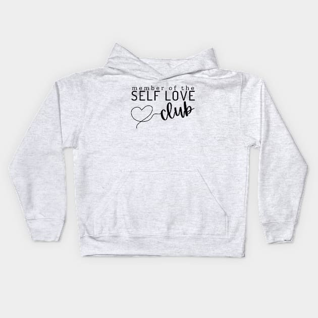 Self Love Club Kids Hoodie by FarragoTees